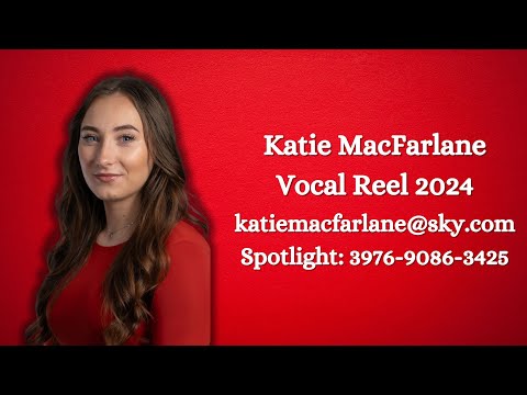 Katie MacFarlane - Vocal Reel 2024