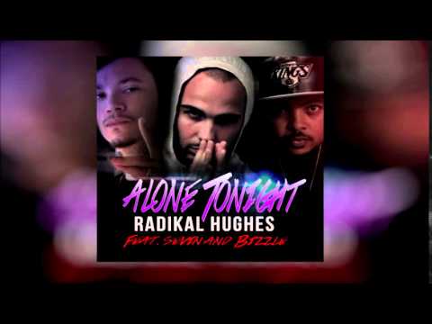 Radikal Hughes - Alone Tonight (feat. Bizzle, Sevin)