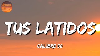 ♬ Calibre 50 - Tus Latidos || Mc Davo, Marca Mp (Letra\Lyric)