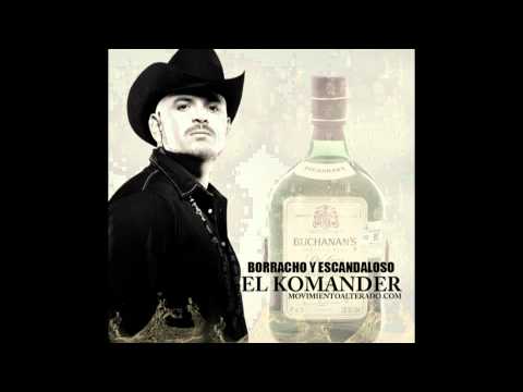 El Komander - Borracho Y Escandaloso (Audio Oficial)