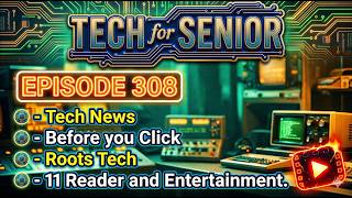 Episode 308: Tech for Seniors  March 2 2026