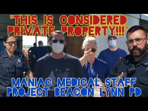 Childish Tantrum BETA. Calls Cops. "Public Property Is Private". Project Beacon. Lynn Mass. Part 2.