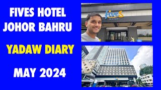 Fives Hotel | Johor Bahru | Staycation | May 2024 | Yadaw Diary | Vinod Yadaw