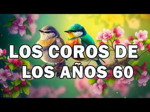 Los Coros De Los Años 1960 Coritos Antiguos Bonitos Para Gozarse En La Presencia De Dios