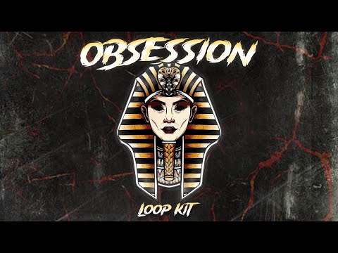 FREE (15) Loop Kit Dark Ethnic - "Obsession" Sample Pack (Pyrex Whippa, Southside, Cubeatz, Wheezy)