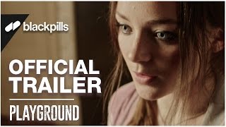 Playground - Official Trailer [HD] | blackpills