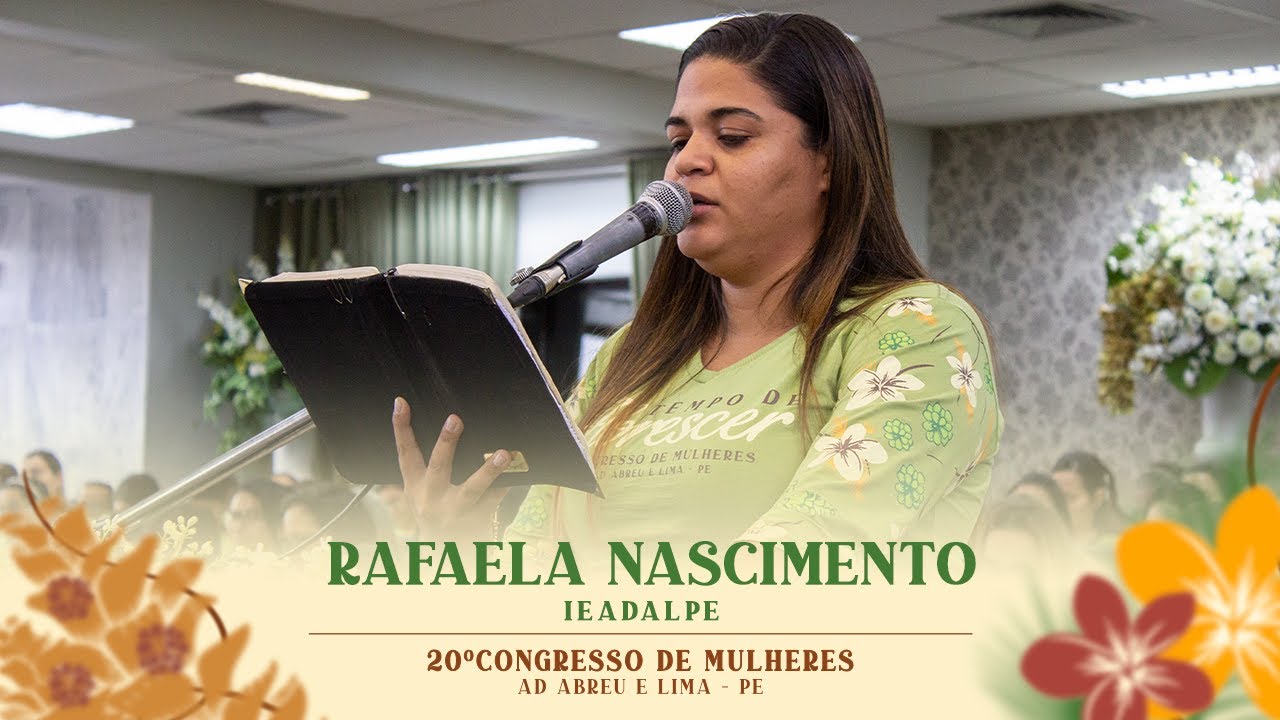 Rafaela Nascimento - 20º Congresso de Mulheres - Ieadalpe - 09/07/2024.