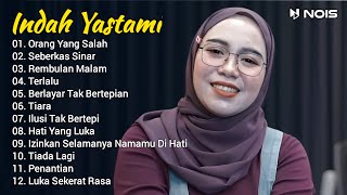 Download lagu Indah Yastami Full Album | Orang Yang Salah, Seberkas Sinar | Indah Yastami Cover Video Klip mp3