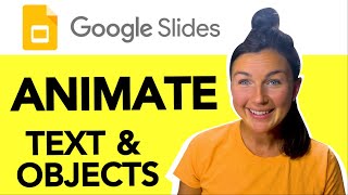 Google Slides: How to Animate Text, Bullet Points, and Objects in Google Slides