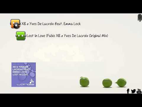 XB & Yves De Lacroix feat. Emma Lock - Lost In Love (Fabio XB & Yves De Lacroix Original Mix)