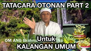 Download lagu TATACARA OTONAN ATAU MAOTON UNTUK KALANGAN UMUM BAGIAN 2 - J M Neztra Joe mp3