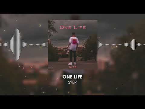 Syer- One Life [Official Audio]