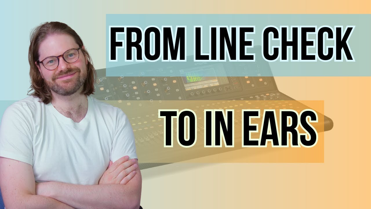 How I Run A Soundcheck