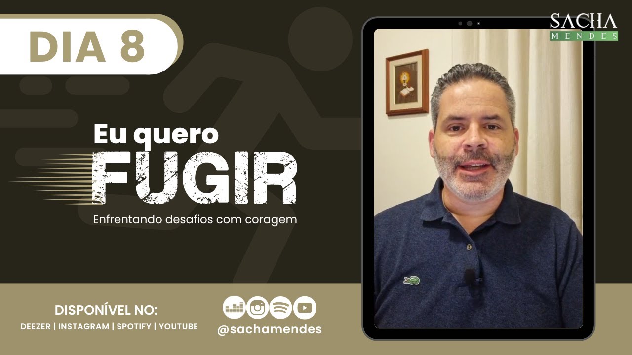 Eu Quero Fugir - 8º DIA - Depois das trevas, luz - Sacha Mendes