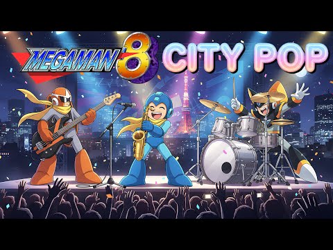 🕺 City Pop - Mega Man 8 Soundtrack Remix Album