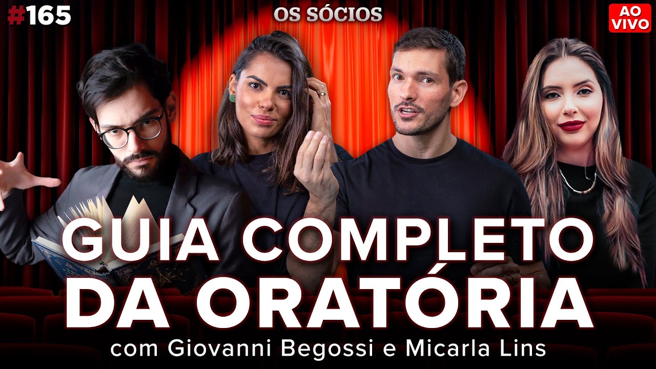 GUIA COMPLETO DA ORATÓRIA (com Giovanni Begossi e Micarla Lins) | Os Sócios 165