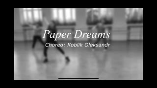 Paper Dreams - Jamie N Commons / Choreography by Koblik Oleksandr