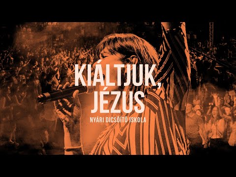 Dics-Suli 2020 - Kiáltjuk, Jézus - hivatalos szöveges videó