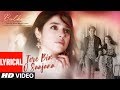 Bulbul: Tere Bin O Saajana Lyrical Video | Divya Khosla Kumar | Neeti Mohan Piyush Mehroliyaa Bulbul: Tere Bin O Saajana Lyrical Video | Divya Khosla Kumar | Neeti Mohan Piyush Mehroliyaa