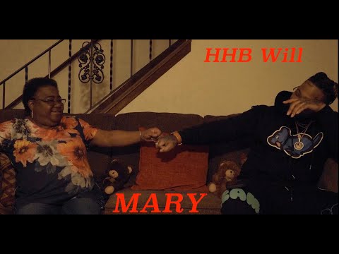 HHB Will - MARY (OFFICIAL VIDEO)