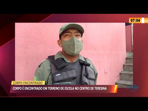 Polícia encontra corpo de vigia em prédio escolar no Centro de Teresina 04 06 2021