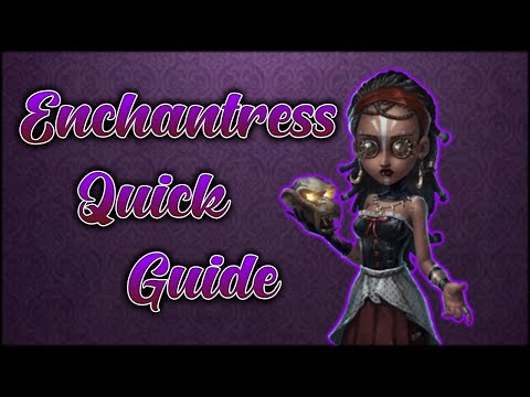(Identity V) Quick Guide - Enchantress - Top 5 Tips/Tricks