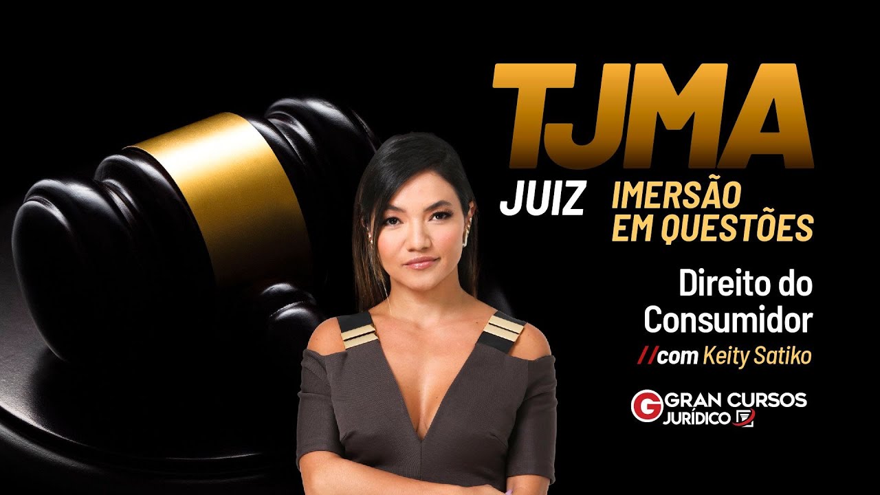 Watch Now Concurso TJMA Juiz - Imersão em Questões | Direito do Consumidor com Keity Satiko Concurso TJMA Juiz - Imersão em Questões | Direito do Consumidor com Keity Satiko