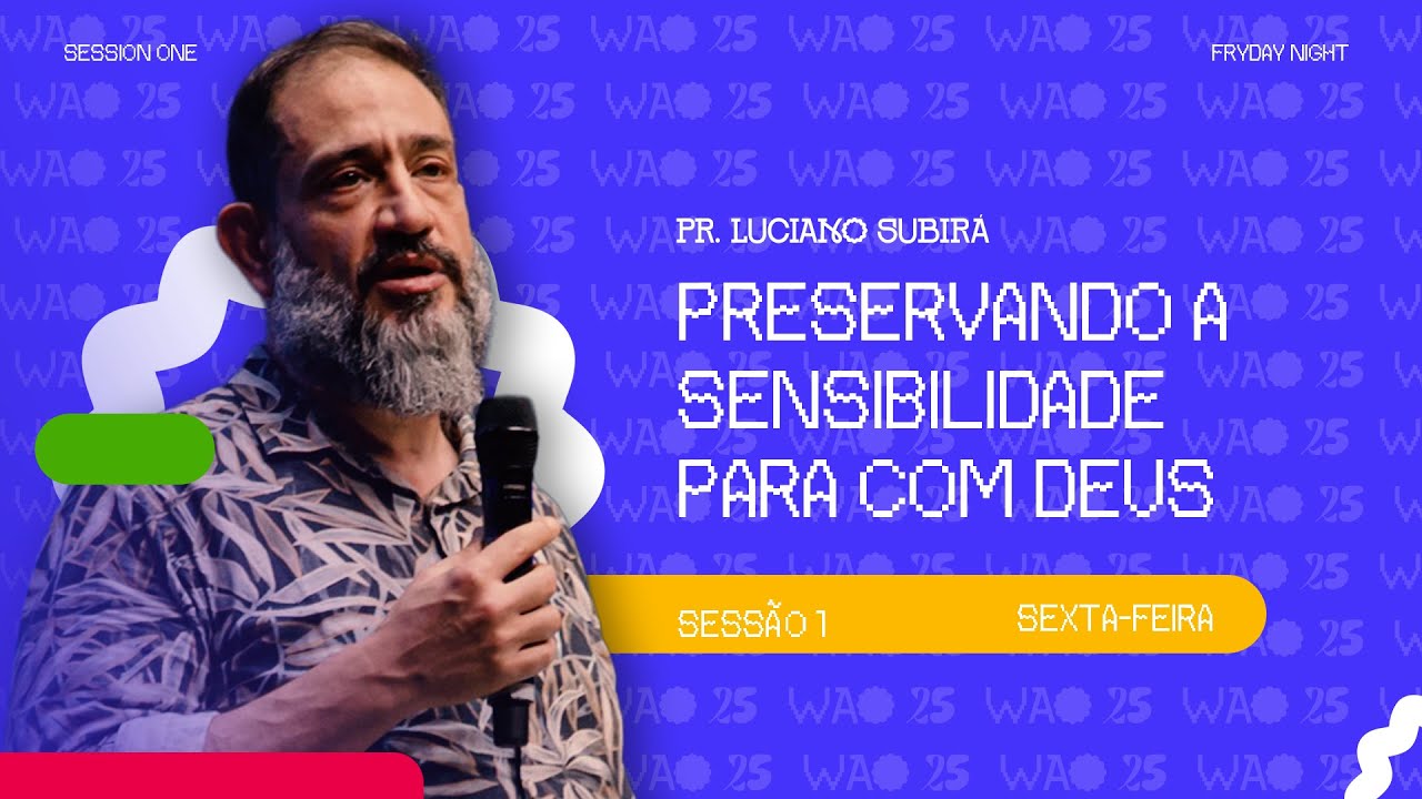 PRESERVANDO A SENSIBILIDADE PARA COM DEUS! | PASTOR LUCIANO SUBIRÁ