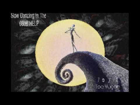 Slow Dancing In The 0800 HELP. Joji ft. Too Yugan