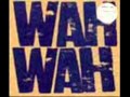 James Wah Wah Bottom of the Well.