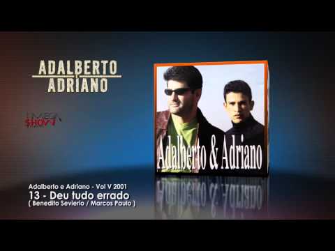 Adalberto e Adriano - CD Preciso ir (2001) 13-Deu tudo errado