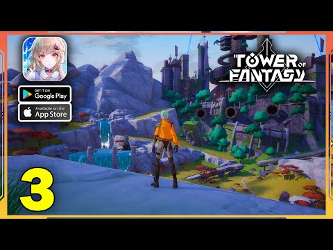 Tower of Fantasy Gameplay Walkthrough (Android, iOS) - Part 3 - YouTube