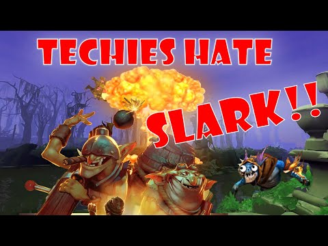 Techies hate slark : DotA 2