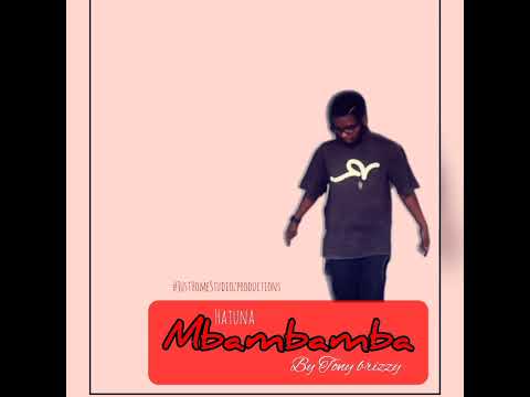 Tony brizzy - Hatuna mbambamba ( Official unplugged lyrics)