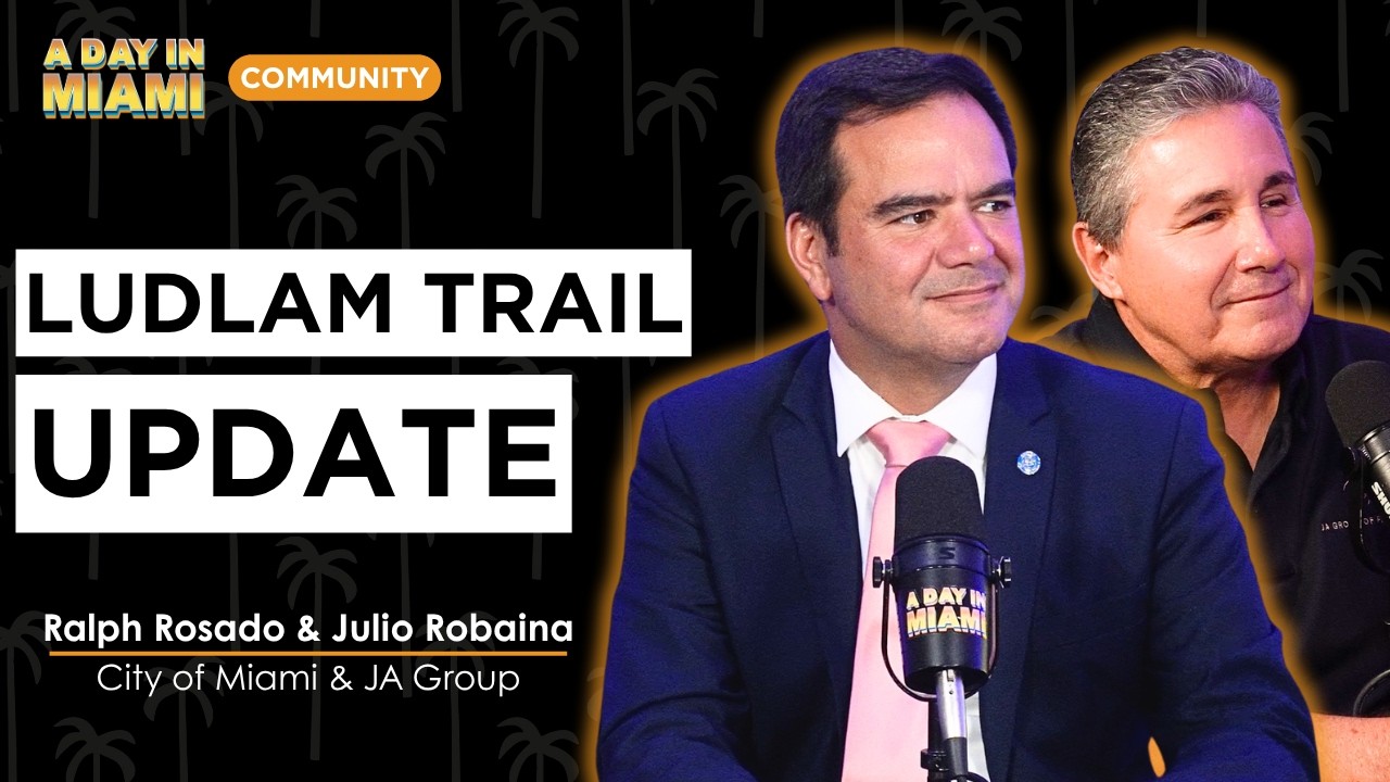 Ludlam Trail Is Just the Beginning - Here's the Bigger Plan | Ralph Rosado & Julio Robaina