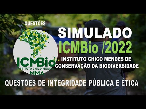 SIMULADO  ICMBio /2022- INSTITUTO CHICO MENDES - QUESTÕES DE INTEGRIDADE PÚBLICA E ÉTICA
