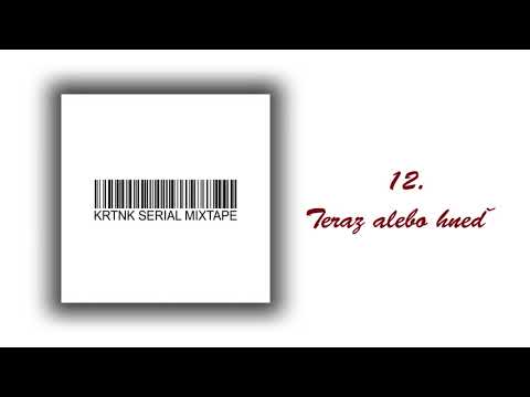 KRTNK - Teraz alebo hneď /SERIALmixtape/