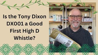 Video thumbnail for Is the Tony Dixon DX001 a Good Selection for your First High D Whistle? (Tony Dixon DX001 Review) by Scott’s Low D Whistle Journey