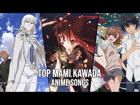 Top Mami Kawada Anime  Songs [Group Rank]
