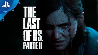 PlayStation The Last of Us Parte II - Tráiler oficial de lanzamiento en ESPAÑOL anuncio