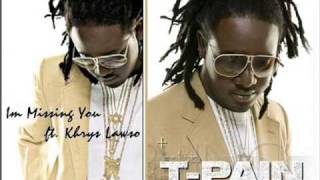 T-pain ft. Khrys Lawso - Im Missing You