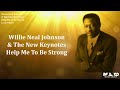 Willie Neal Johnson - Help Me To Be Strong (Lyric Video)