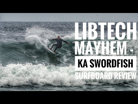 Surfboard Review, Libtech Mayhem, KA Swordfish, The Regular Guy s03e02