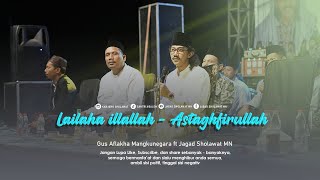 Download lagu LAILAHA ILLALLAH - ASTAGHFIRULLAH ( Gus Aflakha ft Jagad Sholaawat MN ) mp3 Download lagu LAILAHA ILLALLAH - ASTAGHFIRULLAH ( Gus Aflakha ft Jagad Sholaawat MN ) mp3