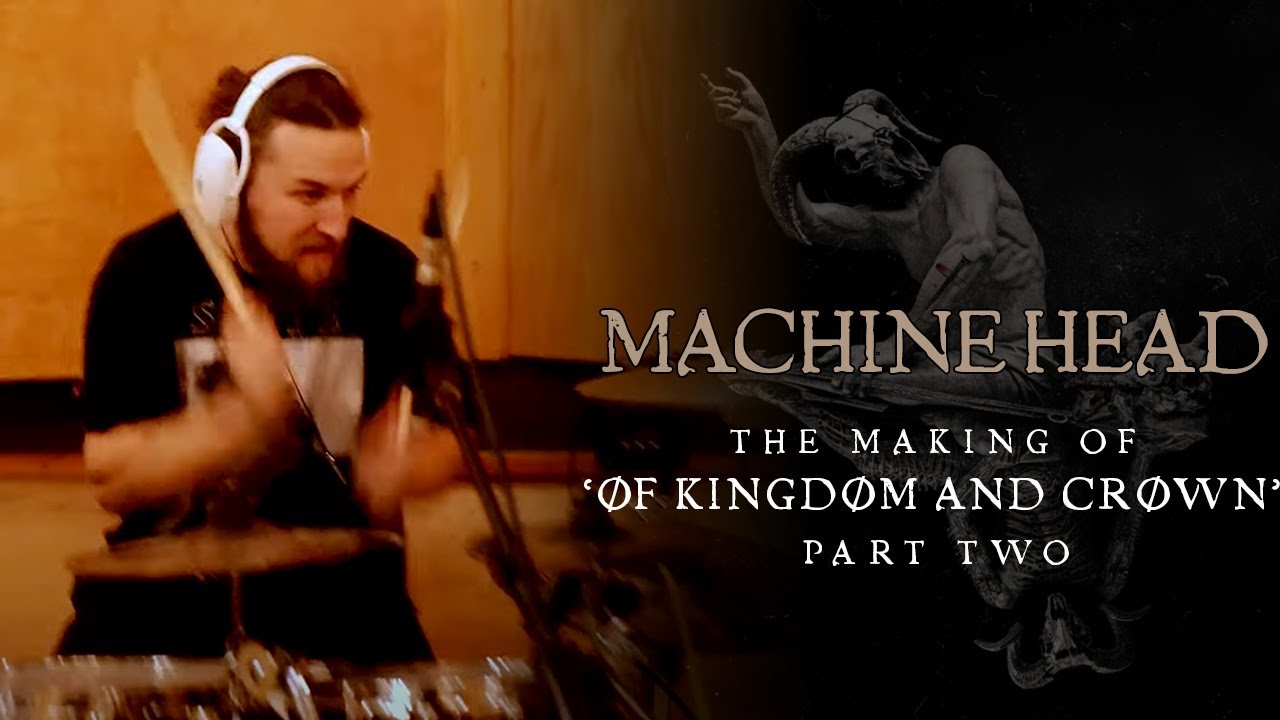 MACHINE HEAD - THE MAKING OF Ã˜F KINGDÃ˜M AND CRÃ˜WN PT. 2 (DRUMS) - YouTube