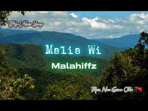 Malahiffz - Malia Wi (Papua New Guinea Oldie)