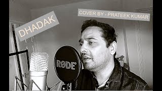 Dhadak Title Song | Cover | Prateek Kumar | Ajay Gogavale &amp; Shreya Ghoshal Ishaan-Jhanvi | Ajay-Atul