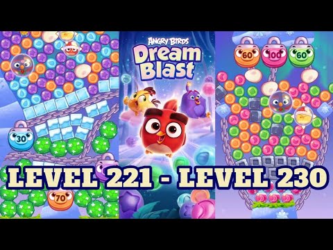 ANGRY BIRDS Dream Blast | LEVEL 221 - LEVEL 230 | Main Games
