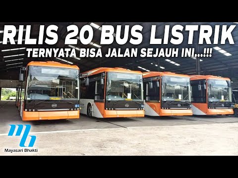 BERAPA KILOMETER...??? BUS LISTRIK MAYASARI BAKTI JALAN SEJAUH INI...!!!