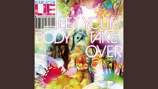 Let Your Body Take Over